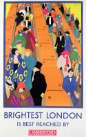 Brightest London is Best Reached by Underground by Horace Taylor