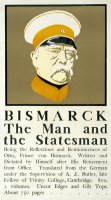 Bismarck The Man And The Statesman Poster Showing Portrait Bust Of Otto Von Bismarck German State by Edward Penfield