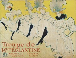 The Troupe of Mademoiselle Eglantine by Henri de Toulouse-Lautrec